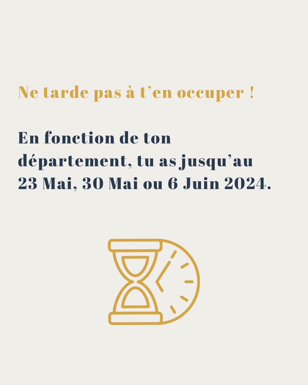 En fonction de ton département, tu as jusqu'au 23 Mai, 30 Mai ou 6 Juin 2021.